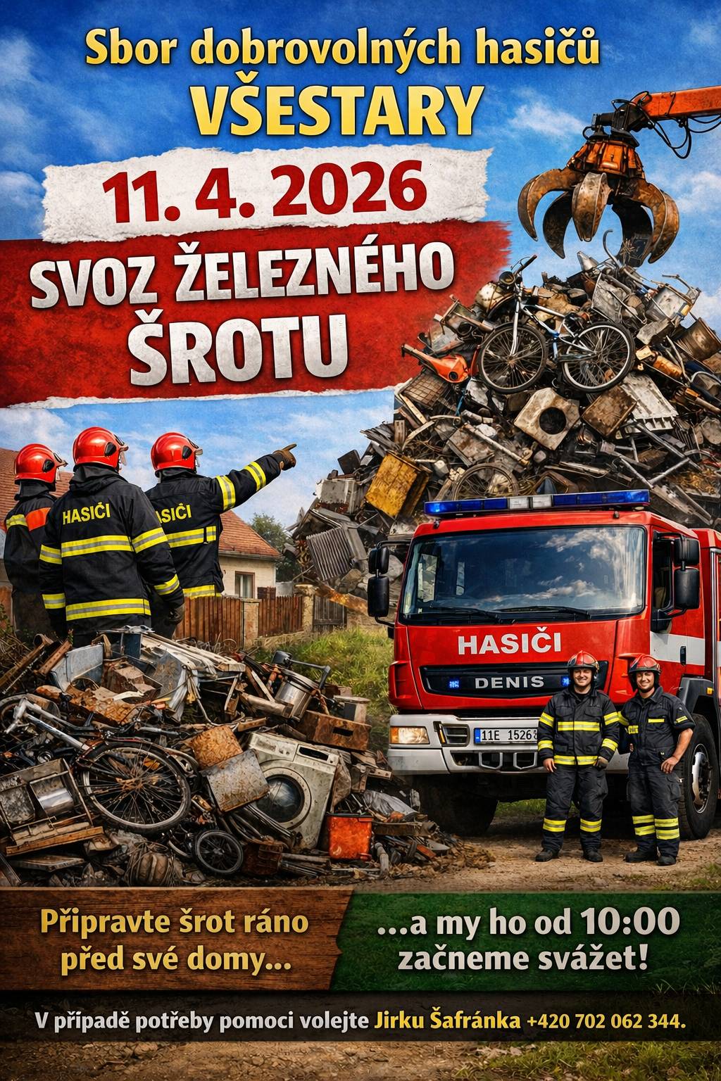 Sbor dobrovolných hasičů pořádá v sobotu 11. 4. svoz železného šrotu. Připravte šrot ráno před své domy tak, aby nepřekážel průjezdu vozidel. Po 10 hodině ho hasiči začnou z jednotlivých lokalit svážet. V případě potřeby pomoci volejte Jirku Šafránka 702 062 344