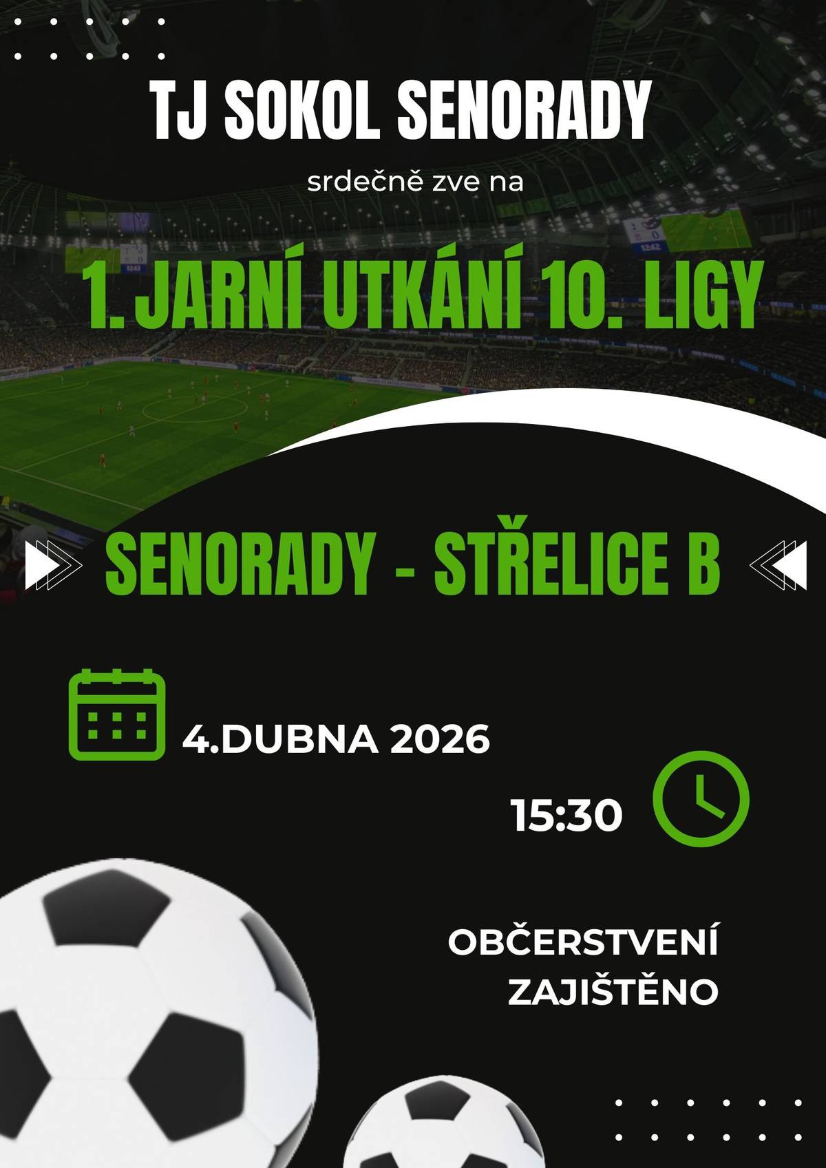 TJ Sokol Senorady srdečně zve všechny fotbalové příznivce na 1. jarní utkání 10. ligy, které se uskuteční v sobotu 4. dubna od 15:30 hodin. Občerstvení zajištěno.