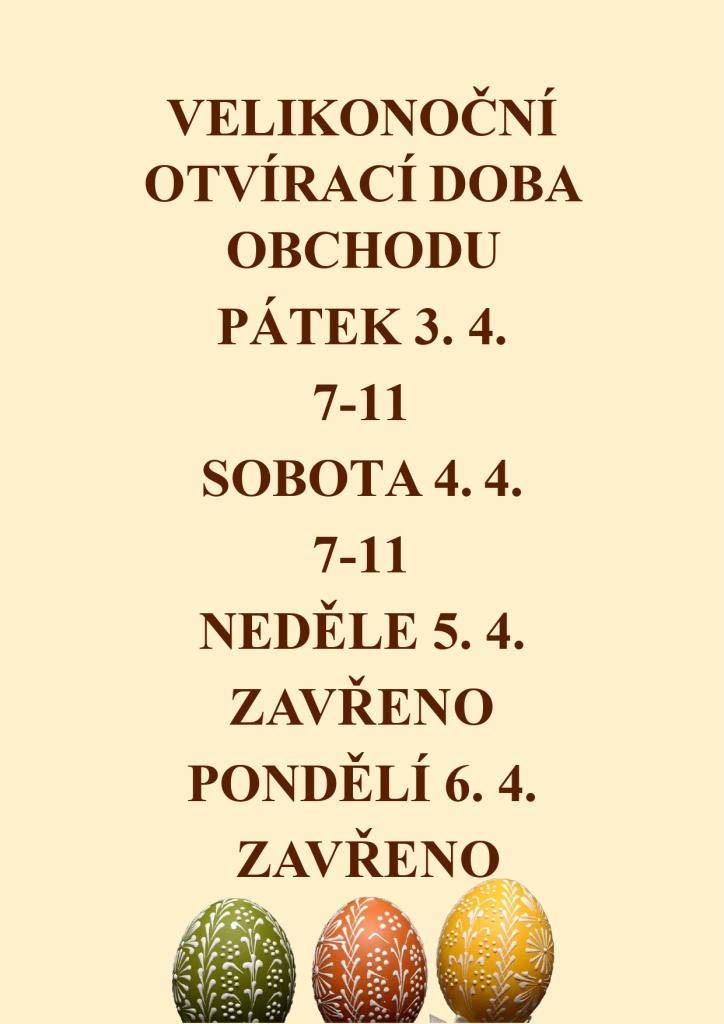 Velikonoční otevírací doba místní prodejny Hruška.