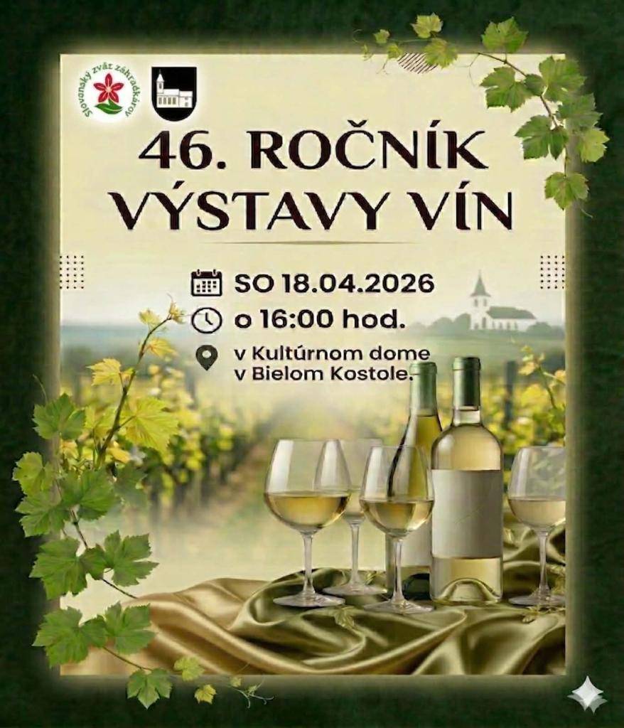V sobotu 18. apríla o 16.00 hod Vás pozývame na 46. ročník výstavy vín do Kultúrneho domu Biely Kostol.