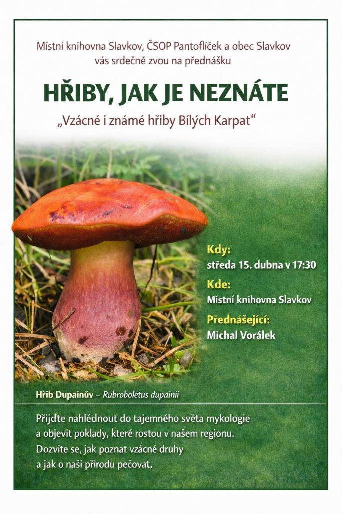 Místní knihovna Slavkov, ČSOP Pantoflíček a Obec Slavkov Vás srdečně zvou na na besedu o houbách, která se koná ve středu 15.04.2026 v 17:30 hod. v místní knihovně.