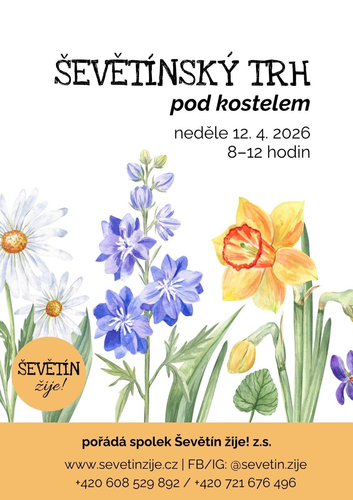 Spolek Ševětín žije! vás zve na jarní trh pod kostelem. Trh se koná v neděli 12. 4. 2026 od 8 do 12 hodin. V 10 hodin je pro děti připraveno divadlo O Šípkové Růžence.