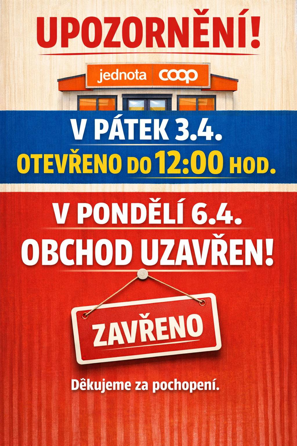 V pátek 3.4. bude místní obchod otevřen do 12 hod. V pondělí 6.4. bude místní obchod uzařen.