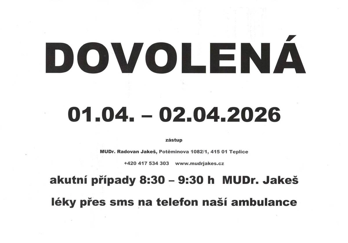 Ordinace praktického lékaře MUDr. Kašperka bude ve dnech 1.4. a 2.4.2026 uzavřena z důvodu dovolené. Zástup MUDr. Jakeš, Teplice, akutní případy 8:30-9:30 hod., léky přes SMS ambulance MUDr. Kašperka.