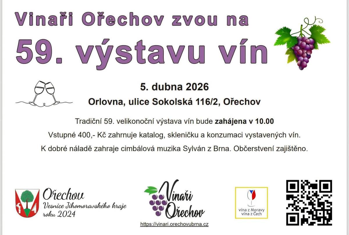 Vinaři Ořechov Vás srdečně zvou na 59. výstavu vín, která se koná v neděli 5. dubna 2026 od 10 hodin v Orlovně, na ul. Sokolská v Ořechově.