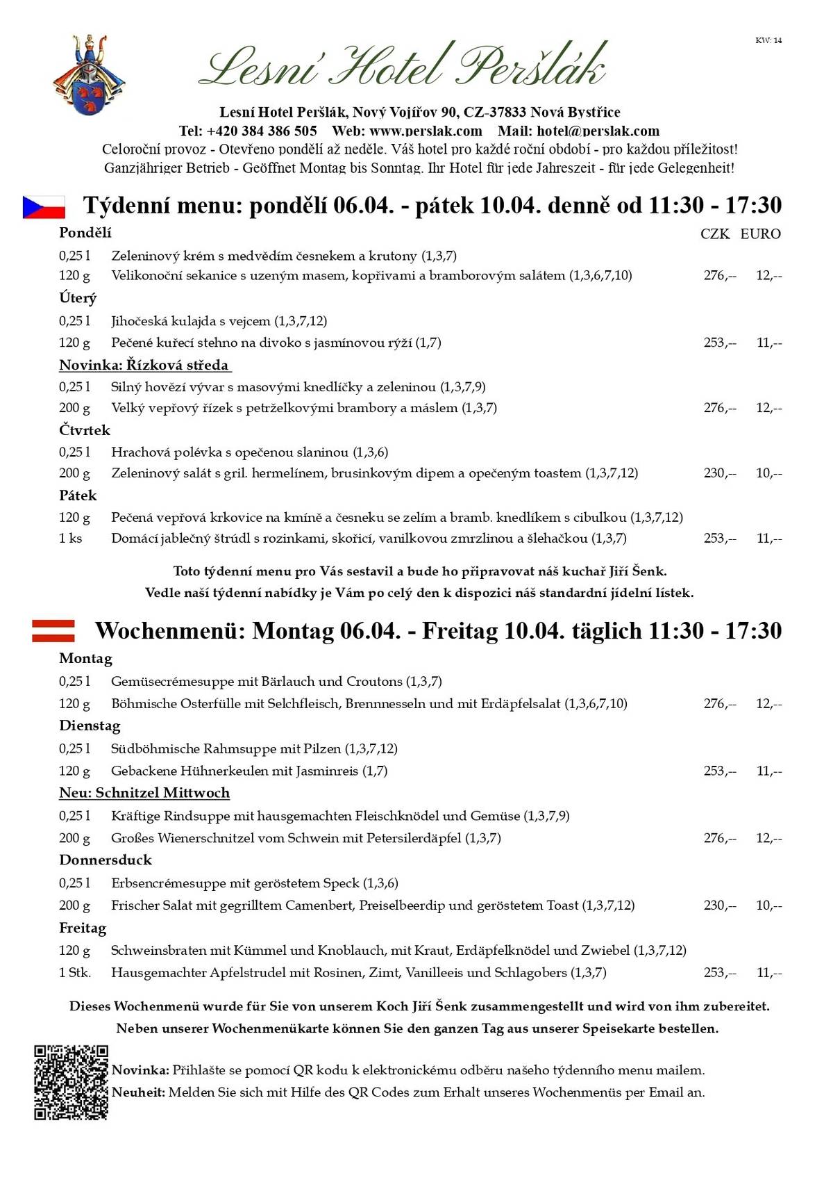 Vážení hosté,  největší křesťanské svátky, Velikonoce, nám již klepou na dveře a pro mnohé to znamená první prodloužený víkend letošního roku. Někteří jistě dodržují tradice, na Zelený čtvrtek si dají k obědu něco zeleného, na Velký pátek nejí maso, jen rybu. Na pondělí si připraví pro koledníky výslužku, nejlépe barvená vajíčka nebo nějaké sladkosti či malou peněžní odměnu. Naši týdenní nabídku Vám mimořádně zasíláme již ve čtvrtek, abychom Vám popřáli příjemné prožití těchto volných dnů, ať už je trávíte podle lidových zvyků nebo je berete spíše jako malou dovolenou. PS: Nezmeškejte velikonoční koncert v Haugschlagu 06.04.2026 od 14:00. Více informací naleznete v přiloženém letáku. Chtěli byste vědět, co se děje 12 měsíců v roce v našem česko-rakouském regionu? Podívejte se do našeho kalendáře akcí: https://www.perslak.com/kalendar-akci.html Protože kapacita naší zahrádky i restaurace je omezená, prosíme Vás o včasnou rezervaci na telefonním čísle: 384 386 505. Pro školáky a studenty z Nové Bystřice a širokého okolí i letos, hlavně o víkendech, ale i o prázdninách, nabízíme možnost brigády v restauraci nebo hotelu formou DPP. Minimální hodinové ohodnocení je u nás na Peršláku 180,-- a stravování je během směny zdarma. Rádi v našem kolektivu přivítáme spolehlivé a angažované lidi, které baví gastronomie a práce s lidmi. Již nestudujete, ale rádi byste si při Vaší současné práci přivydělali prací v gastronomií? Taky nás neváhejte kontaktovat, rádi Vás poznáme. PS: Naše restaurace je pro Vás otevřená 7 dní v týdnu, vždy od 11:30. Samozřejmě si můžete po celý den objednat z našeho stálého jídelního lístku.   Těšíme se na Vaši návštěvu. S pozdravem a úctou, Marcus O. Hauser