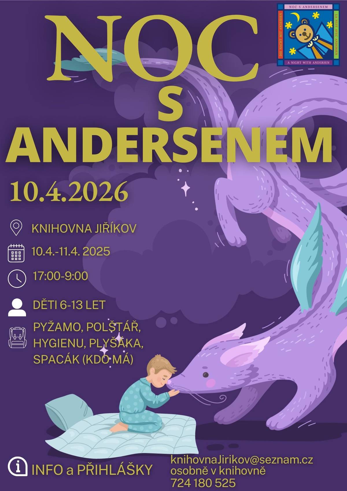 Další oblíbená přespávačka v jiříkovské knihovně se blíží! V pátek 10. dubna od 17:00 hod. se opět připojíme k celostátní Noci s Andersenem. Na děti od 6 do 13 let čeká skvělá zábava: od her a soutěží přes čtení a tvoření po opravdové divadlo! Rodiče mohou děti přihlásit nejlépe do středy 8.4. osobně nebo telefonicky (724 180 525) na obecním úřadě,  příp. mailem na knihovnajirikov@seznam.cz. Těšíme se na všechny noční dobrodruhy!