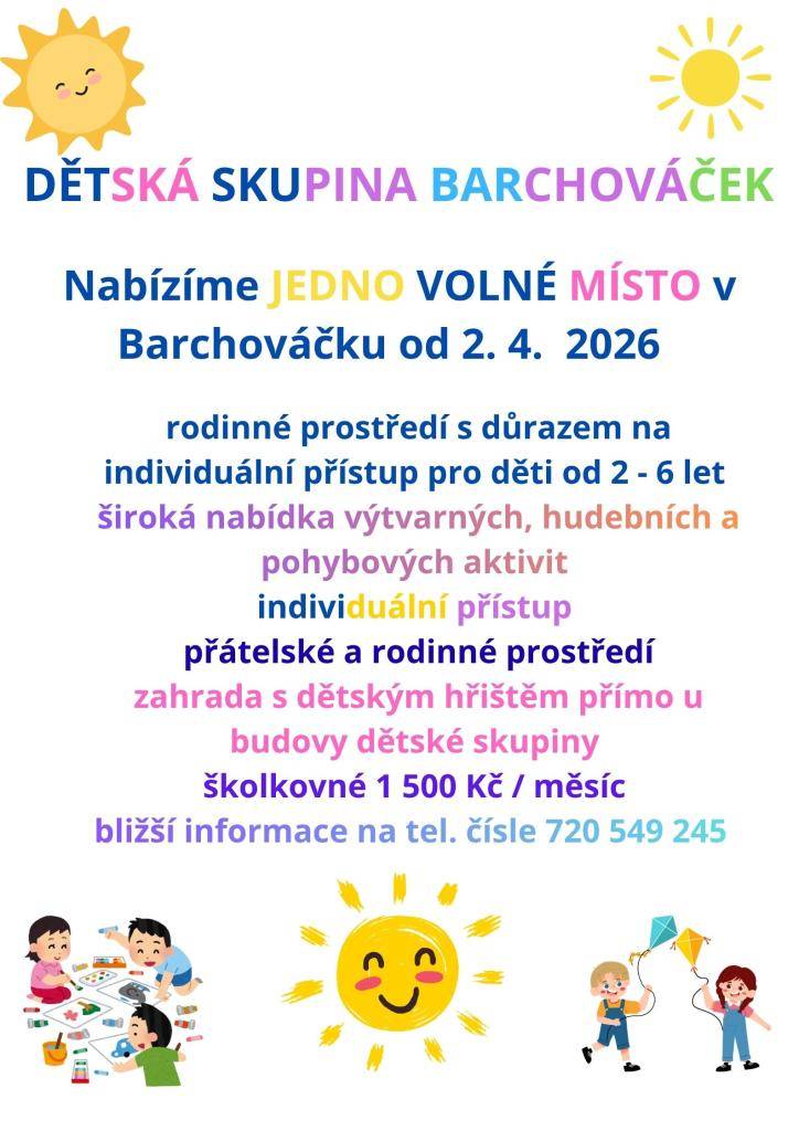 V Barchováčku nabízíme jedno volné místo od 2. 4. 2026. Bližší informace u p. starostky na tel. čísle 720 549 245.