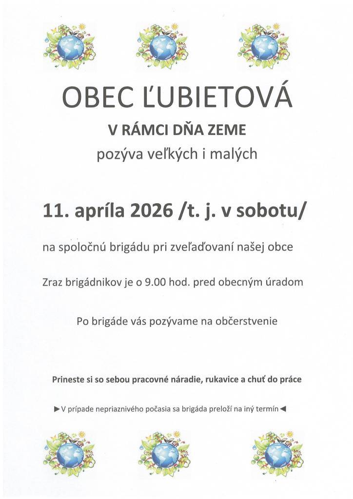 Obec Ľubietová v rámci DŇA ZEME pozýva veľkých i malých 11.4.2026(sobota) na spoločnú brigádu pri zveľaďovaní našej obce. Zraz brigádnikov je o 9:00hod. pred obecným úradom.