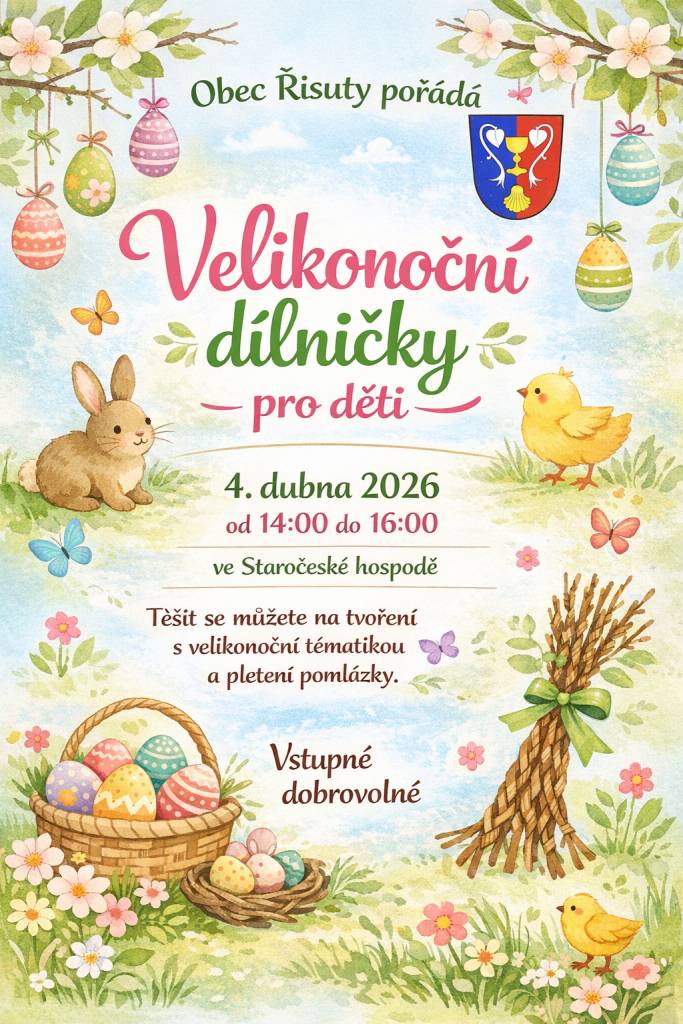 Obec Řisuty Vás zve na Velikonoční dílničky pro děti, které se uskuteční tuto sobotu 4. dubna 2026 od 14:00 do 16:00 ve Staročeské hospodě. Těšit se můžete na tvoření s velikonoční tématikou, včetně pletení pomlázky.