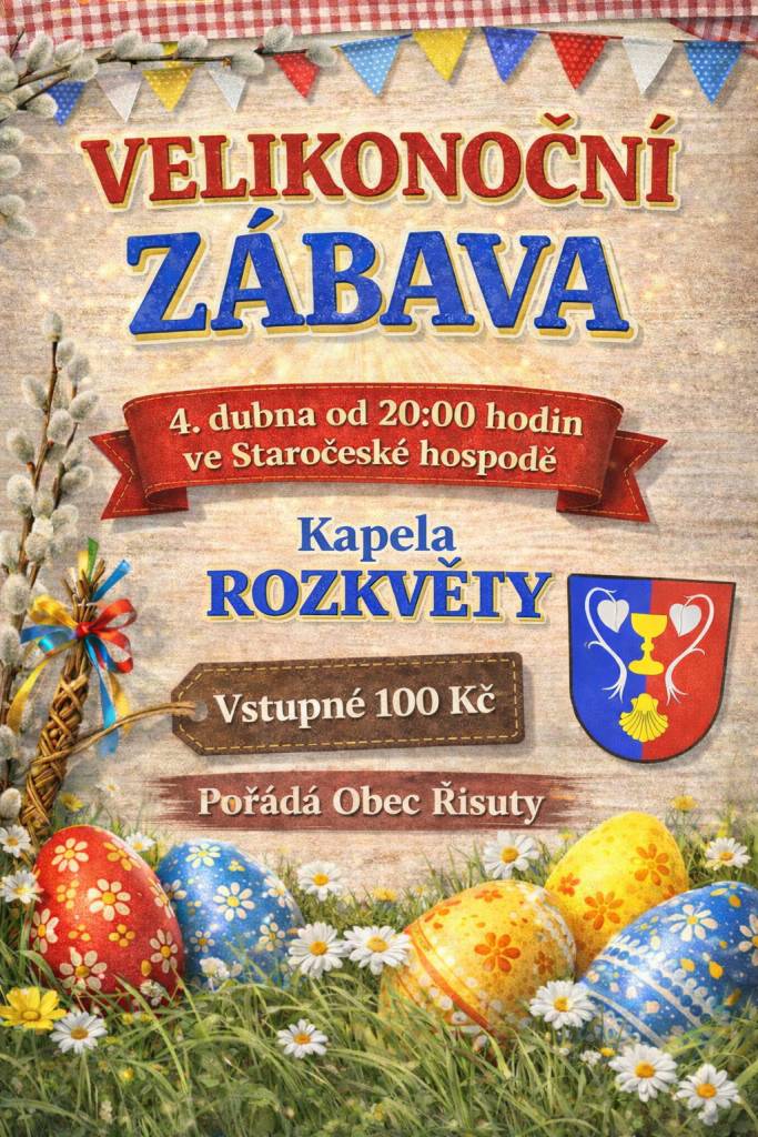 V sobotu 4. dubna 2026 od 20:00 hodin se ve Staročeské hospodě v Řisutech uskuteční Velikonoční zábava. K tanci a poslechu zahraje kapela Rozkvěty. Přijďte si užít příjemný večer.