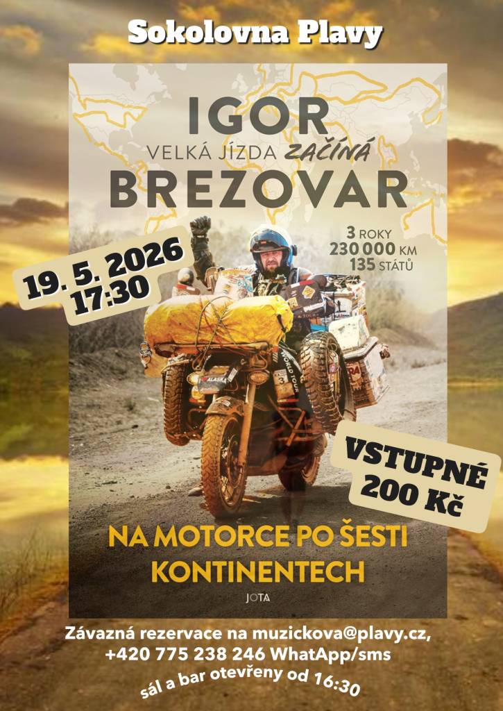 Igor Brezovar se 19. května 2026 od 17:30 hodin představí v plavské sokolovně se svým strhujícím vyprávěním o cestě, která nebyla jen o kilometrech, ale také o odvaze a setkáních, jež mění život. Nenechte si ujít příběh, který zachycuje unikátní zážitky z cest.