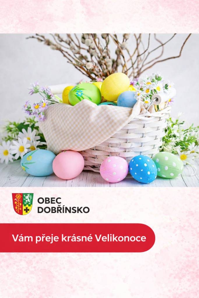 Obec Dobřínsko vám přeje krásné a radostné Velikonoce.