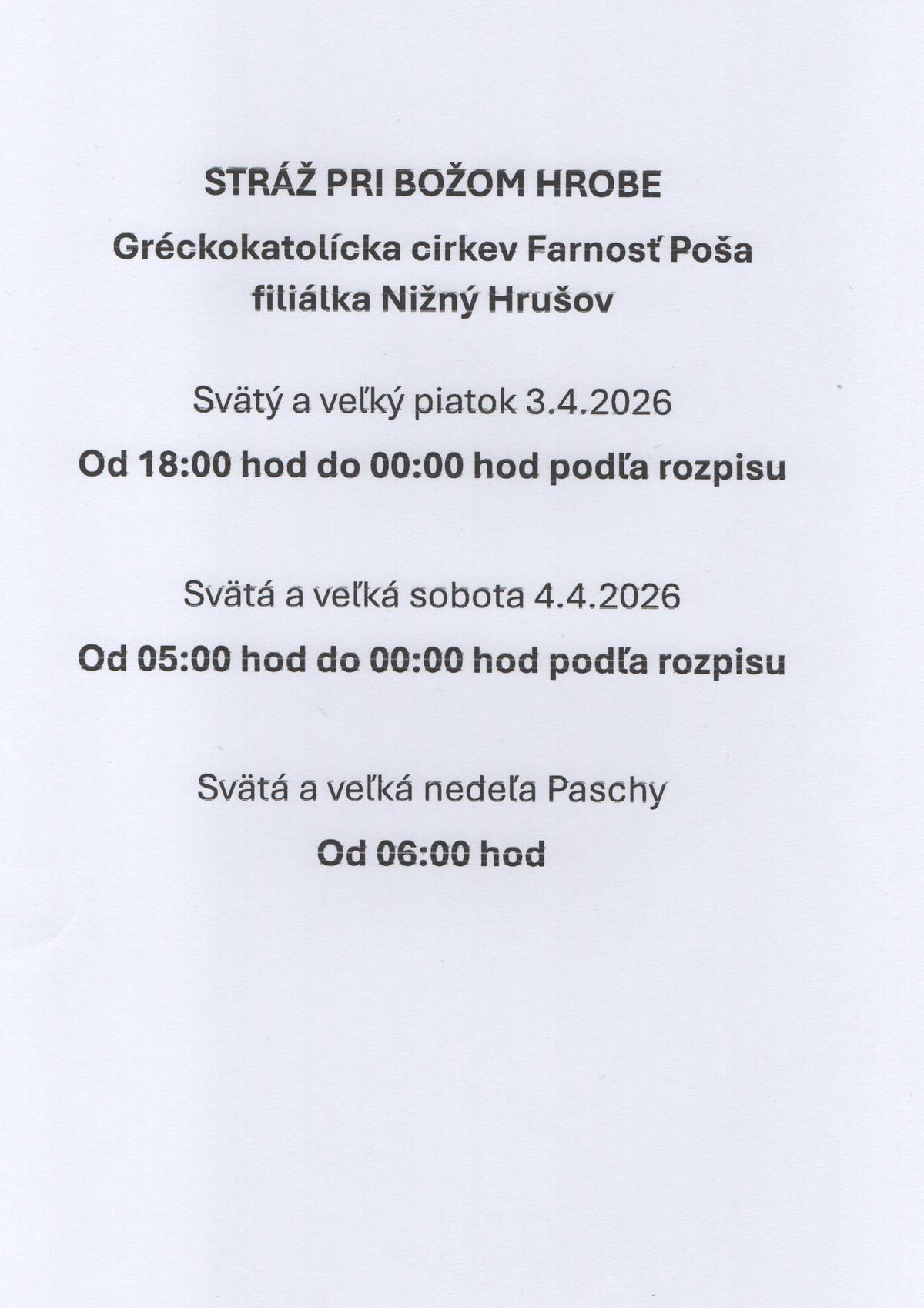 Rozpis stráženia Božieho hrobu Cerkev Nižný Hrušov v prílohe oznamu.