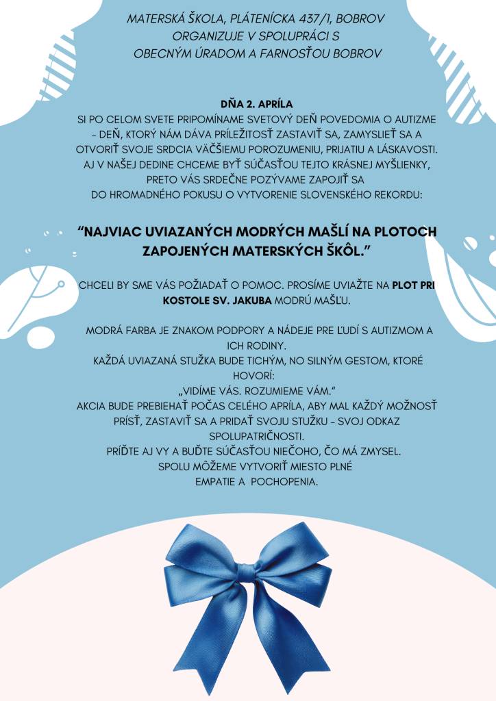 Materská škola Bobrov v spolupráci s obecným úradom a farnosťou vás pozýva zapojiť sa do iniciatívy pri príležitosti Svetového dňa povedomia o autizme (2. apríl).