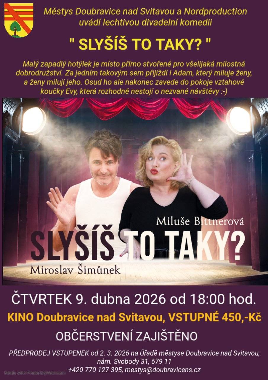 📣🔴📣 POSLEDNÍ VOLNÉ VSTUPENKY 📣🔴📣  Všechny srdečně zveme na lechtivou divadelní komedii "Slyšíš to taky?" s Miluškou Bittnerovou a Miroslavem Šimůnkem. 😂Veselo🤣 bude v našem kině již příští čtvrtek 9.4.2026 od 18:00. Přijďte se s námi zasmát a užít si pohodový večer. Vstupenky si můžete zakoupit v předprodeji na Úřadě městyse Doubravice nad Svitavou nebo na místě.