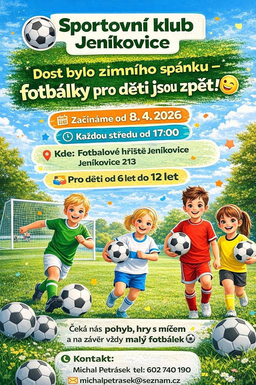 Po zimní přestávce pokračuje fotbalový kroužek pro děti od 6 do 12 let. Začínáme od 8.4.2026 každou středu od 17 hodin na fotbalovém hřišti v Jeníkovicích.