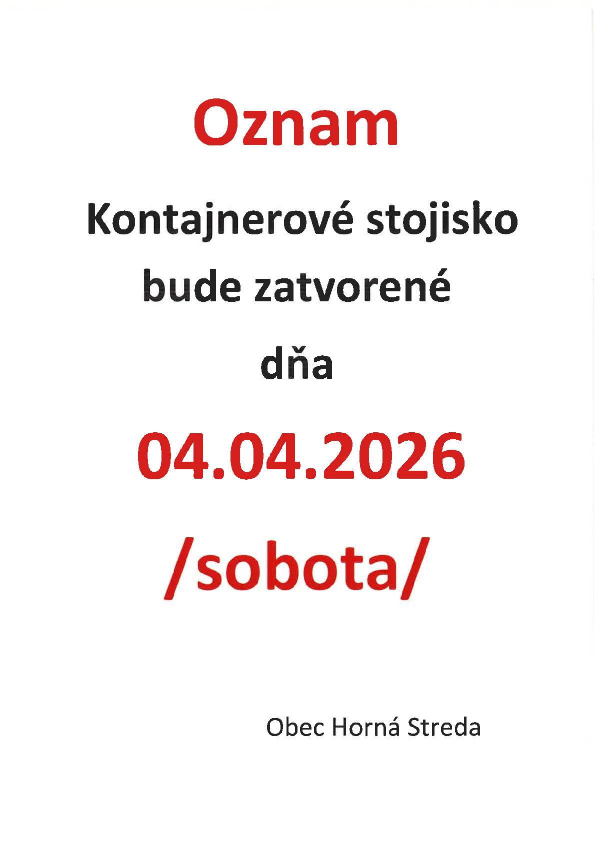 Kontajnerové stojisko bude dňa 04.04.2026 /sobota/ zatvorené.