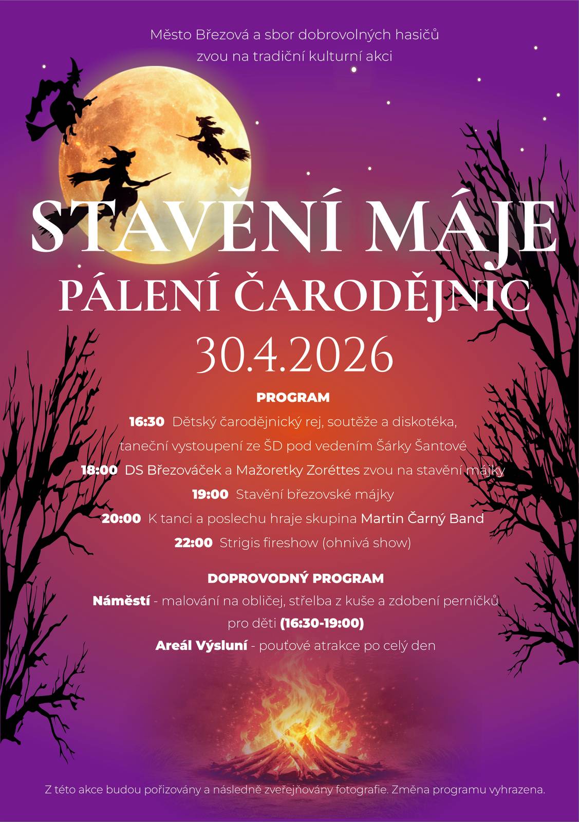 Město Březová a sbor dobrovolných hasičů zvou 30. dubna 2026 na STAVĚNÍ MÁJE A PÁLENÍ ČARODĚJNIC. Více informací viz plakát.