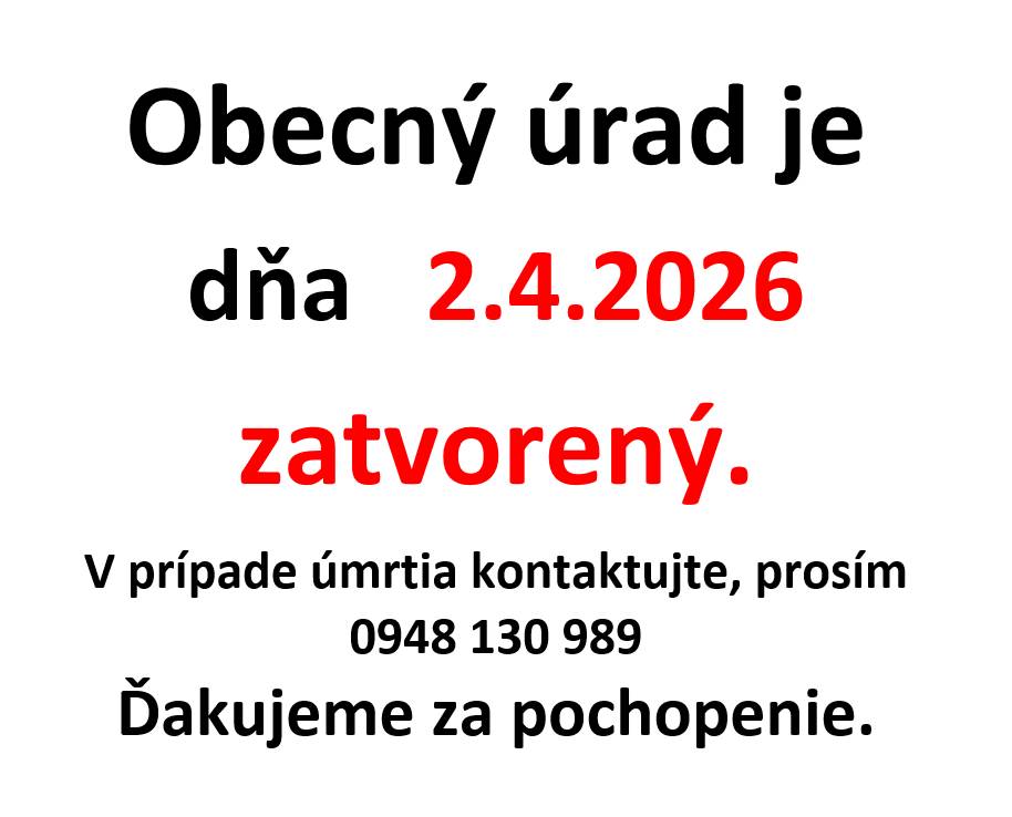 Dňa 2.4.2026 (štvrtok) bude Obecný úrad v Bošáci z technických príčin ZATVORENÝ. Ďakujeme za pochoprenie.