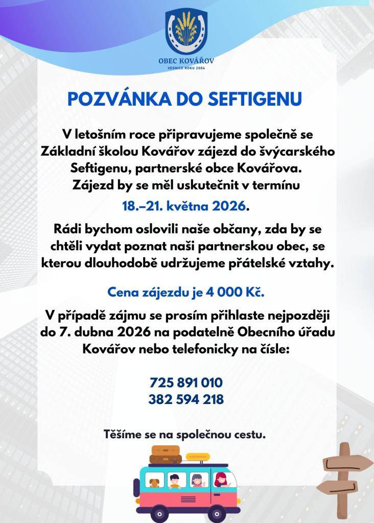 V letošním roce připravujeme společně se Základní školou Kovářov zájezd do švýcarského Seftigenu, partnerské obce Kovářova. Zájezd by se měl uskutečnit v termínu 18.–21. května 2026.