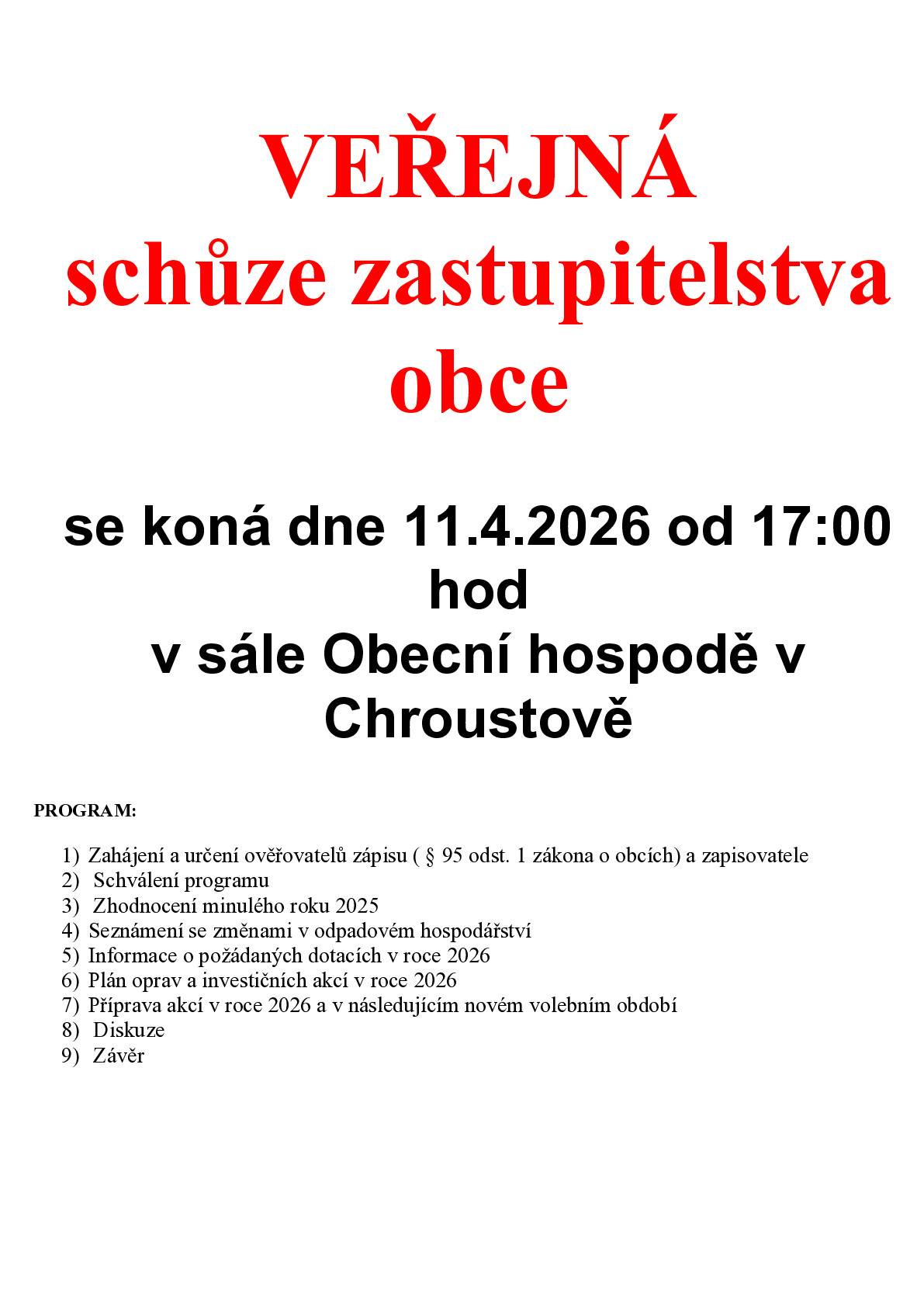 Veřejná schůze obecního zastupitelstva se bude konat v sobotu 11.4.2026 od 17:00 hod. v obecní hospodě.