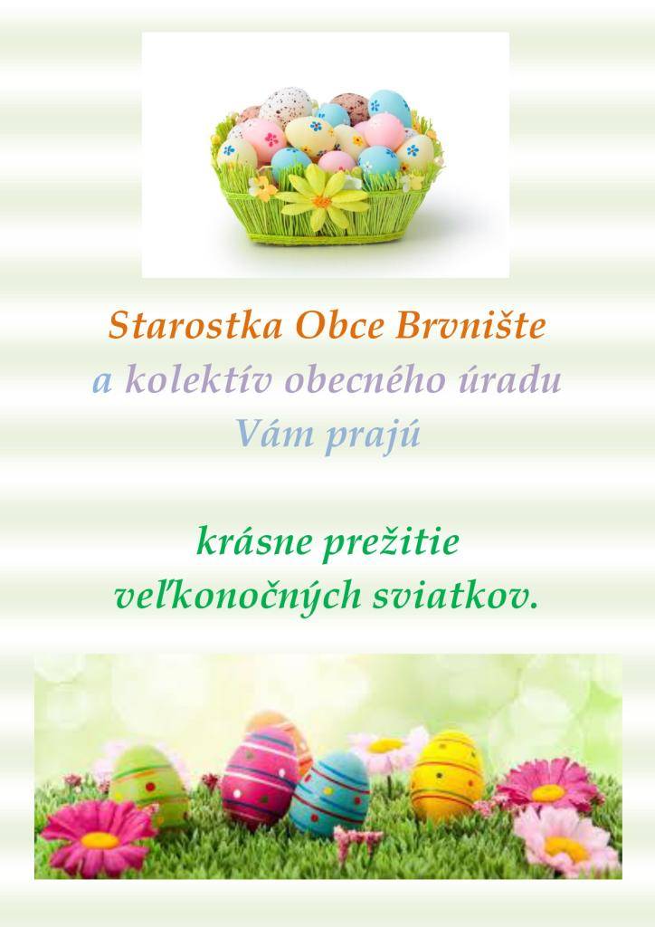Starostka Obce Brvnište a kolektív Obecného úradu  Vám prajú krásne prežitie veľkonočných sviatkov.