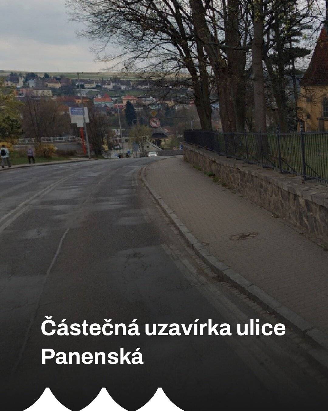 Z důvodu provádění monitoringu a sanace stoky bude uzavřen jeden jízdní pruh v ulici Panenská v úseku mezi světelnou křižovatkou a křižovatkou s ulicí Václavská a Hradební.