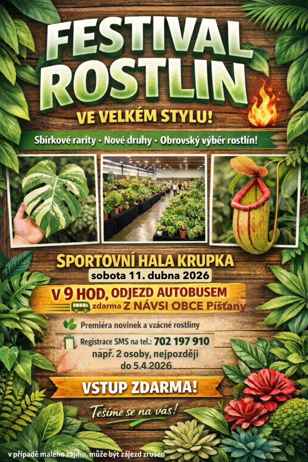 🌺 STÁLE MÁME VOLNÁ MÍSTA, NENECHTE SI FESTIVAL ROSTLIN UJÍT A PŘIHLASTE SE 🌺 🌿 Festival rostlin je zpět – a tentokrát ve velkém stylu! 🔥 Čeká vás obrovský výběr rostlin – od malých kousků až po velké solitéry, včetně sběratelských rarit a druhů, které u nás uvidíte úplně poprvé! ✨ Proč dorazit? • Premiéra novinek – desítky druhů, které přivážíme vůbec poprvé • Široký výběr pro začátečníky i sběratele • Skvělá atmosféra pro všechny milovníky rostlin 📍 Kde? Krupka u Teplic 📅 Kdy? sobota 11. dubna 2026 🚌 Doprava: Odjezd autobusem z návsi obce Píšťany v 9:00 📲 Registrace: V případě zájmu se prosím registrujte SMS na tel. 702 197 910 (např. „2 osoby“ nejpozději do 10.4.2026) 🎉 Vstup zdarma! Těšíme se na vás! 🌱