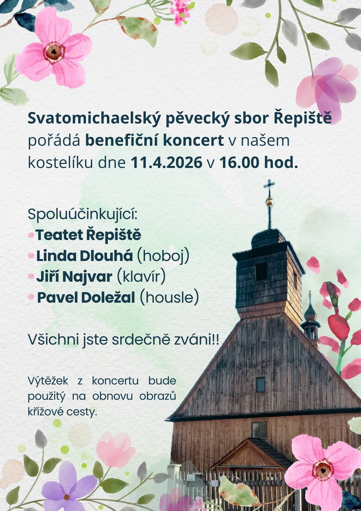 Svatomichaelský pěvecký sbor Řepiště pořádá benefiční koncert v kostele svatého Michaela archanděla v Řepištích dne 11.4.2026 v 16.00 hod. Spoluúčinkující: Teatet Řepiště  Linda Dlouhá (hoboj) Jiří Najvar (klavír) Pavel Doležal (housle)