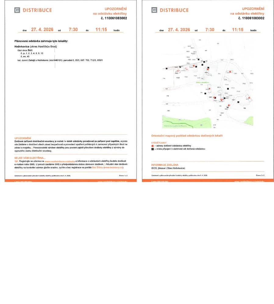 Dne 27. 4. 2026 od 7:30 do 11:15. Plánovaná odstávka zahrnuje tyto lokality:  Hněvkovice, část obce Štičí: č.p.: 1, 2, 3, 4, 8, 9, 10 č.ev.: 45 Více info viz. příloha.