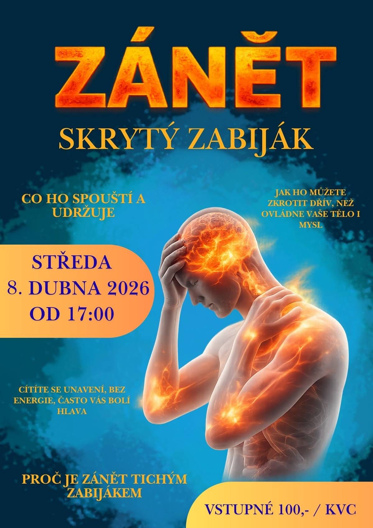 Srdečně vás zveme na inspirativní setkání na téma: 🔥 ZÁNĚT – SKRYTÝ ZABIJÁK 🔥 Zánět v těle často nevidíme… ale přesto ovlivňuje naši energii, zdraví i psychiku. Přijďte pochopit, co se ve vašem těle skutečně děje – a jak to můžete změnit. 👉 Dozvíte se: • co zánět spouští a udržuje • proč je tak nebezpečný • jak ho včas rozpoznat a zkrotit 💬 Prostor bude i pro vaše otázky a sdílení. 📅 Středa 8. dubna 2026 ⏰ od 17:00 🎟️ Vstupné: 100 Kč Těšíme se na vás 💛