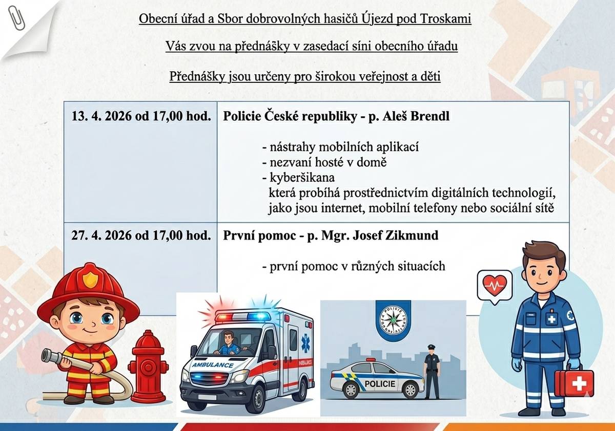 Dobrý den. Posílám pozvánku na přednášky : 13.4.2026 od 17:00 Policie ČR 27.4.2026 od 17:00 První pomoc
