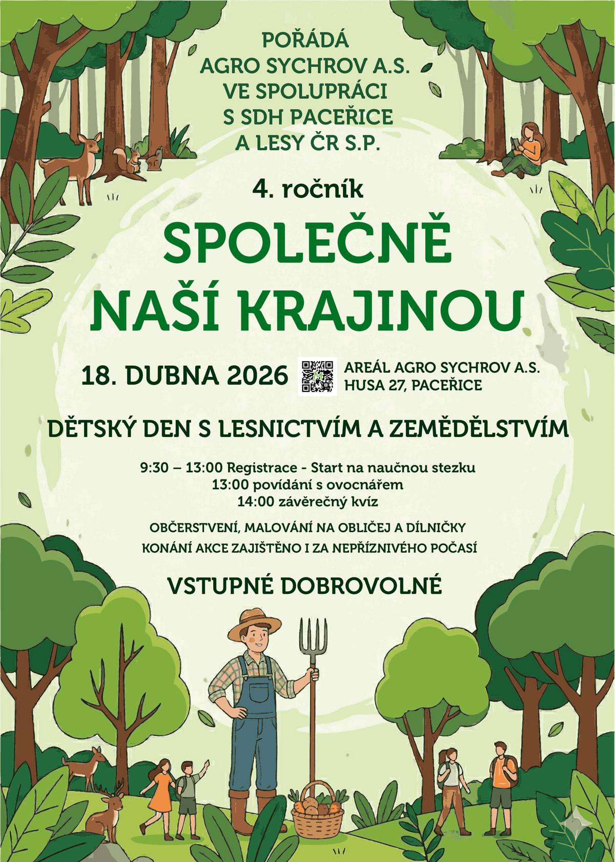 Agro Sychrov, společně s Lesy ČR a SDH Paceřice zvou na: 4. ročník akce: "Společně naší krajinou" 18. dubna 2026 v areálu Agro Sychrov. Podrobnosti naleznete v příloze.