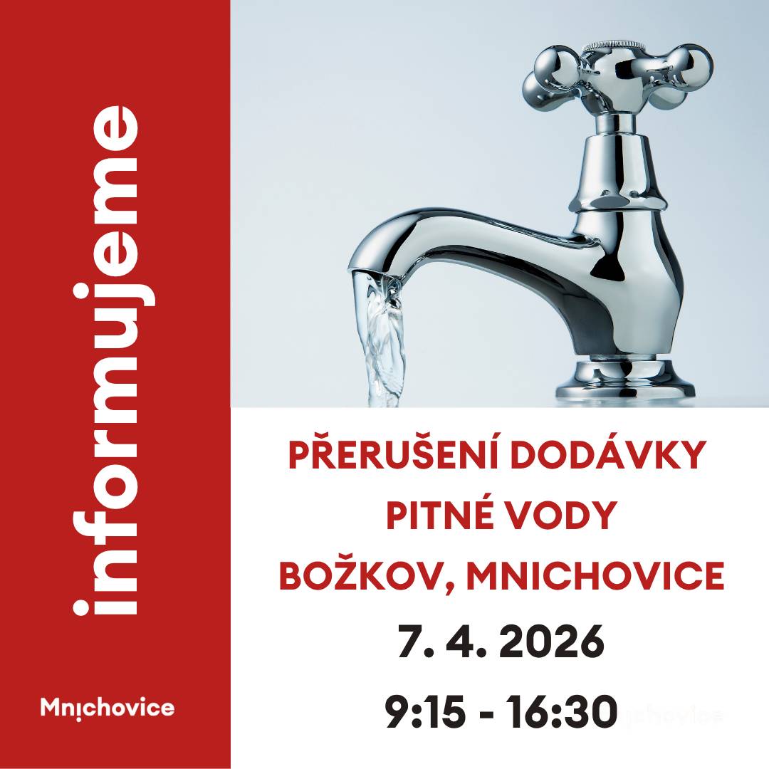 Vážení občané, informujeme Vás o probíhající havárii na vodovodním řadu v lokalitě Božkov a části Mnichovic. Termín zahájení opravy: 07. 04. 2026 Předpokládaný čas trvání opravy: 9:15-16:30 hod. Během opravy havárie dojde k přerušení dodávky vody v lokalitách:  Během opravy havárie dojde k přerušení dodávky vody v lokalitách:  ul. Mirošovická ul. Na Skuhrovci ul. Skuhrovecká ul. Mazanova ul. Horní ul. Dolní ul. Lomená ul. Svahová část ul. Nádražní ul. Pod Kovárnou ul. Pod Lipami ul. Nad Potokem zadní část ul. Sluneční ul. V Pěšinách  Po ukončení opravy může být voda zpočátku zavzdušněna a zakalená. Případný kal není zdravotně závadný. Za způsobené komplikace se omlouváme. Děkujeme za pochopení. Technické služby města Mnichovice