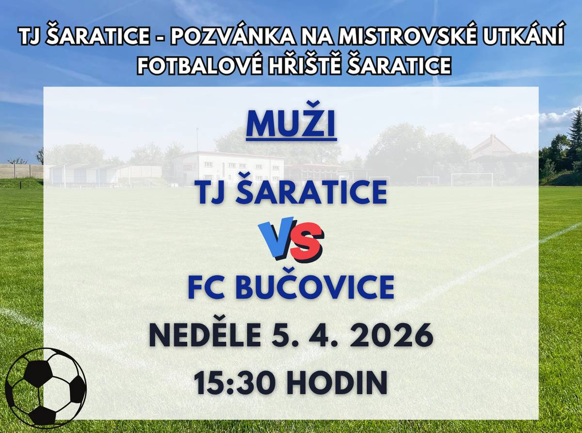Tělovýchovná jednota Šaratice Vás zve na domácí mistrovské utkání mužů proti prvnímu týmu v tabulce - FC Bučovice. Utkání se uskuteční v neděli 5. dubna 2026 v 15:30 hodin. Občerstvení zajištěno.