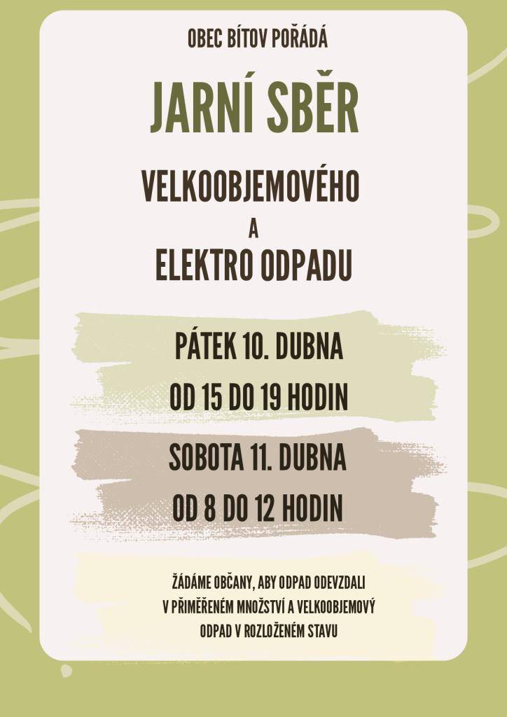 Obec Bítov pořádá jarní sběr velkoobjemového a elektro odpadu, který se uskuteční v pátek 10. dubna od 15 do 19 hodin a v sobotu 11. dubna od 8 do 12 hodin.