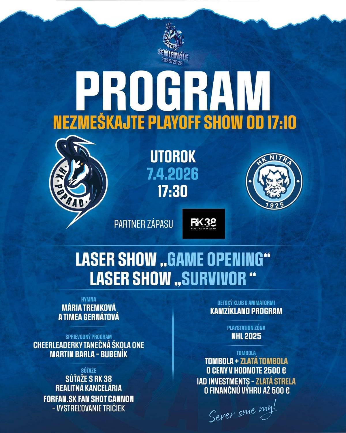 ‼️Hokejisti HK Poprad sa po siedmych rokoch predstavia v semifinále play-off pred svojimi fanúšikmi. Prvý deň D je práve dnes. Od 17:30 hod. vás kamzíci čakajú na tribúnach Zimného štadióna mesta Poprad. 👉Už dnes, t.j. v utorok 7. apríla, odohrajú popradskí hokejisti tretí zápas semifinále play-off Tipsport ligy proti Nitre. Stav série je vyrovnaný 1:1 na zápasy a práve teraz sa láme chlieb. 👌Aj počas tohto zápasu na Vás čaká špeciálny program, pričom play-off show začína už o 17:10. Budete pri tom?💪
