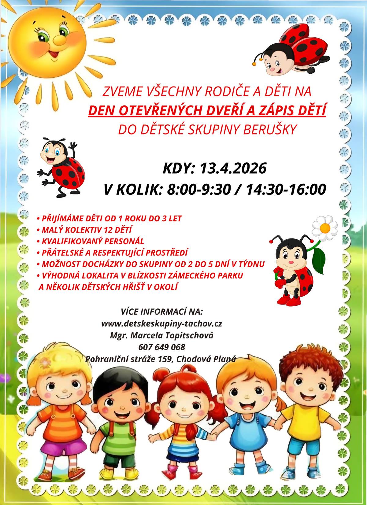 Zveme všechny rodiče a děti na den otevřených dveří a zápis dětí do dětské skupiny Beruška.