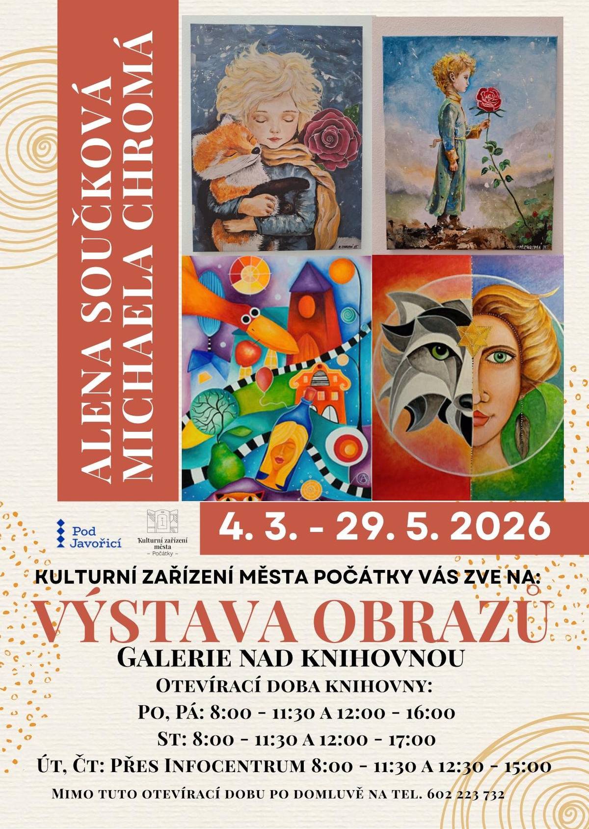 Kulturní zařízení města Počátky  Vás srdečně zve na Výstavu obrazů - Alena Součková, Michaela Chromá. Od 4. března do 29. května 2026 - Galerie nad Knihovnou Po, Pá: 8:00 - 11:30 a 12:00 - 16:00 St: 8:00 - 11:30 a 12:00 - 17:00 Út, Čt: 8:00 - 11:30 a 12:30 - 15:00 - přes Infocentrum Mimo tuto otevírací dobu po domluvě na tel. 602 223 732 Vstupné dobrovolné.