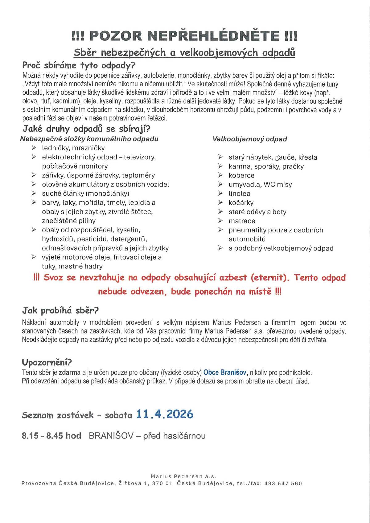 V sobotu 11.4.2026 v čase 8.15 - 8.45 hodin  proběhne v obci mobilní svoz velkoobjemového odpadu.