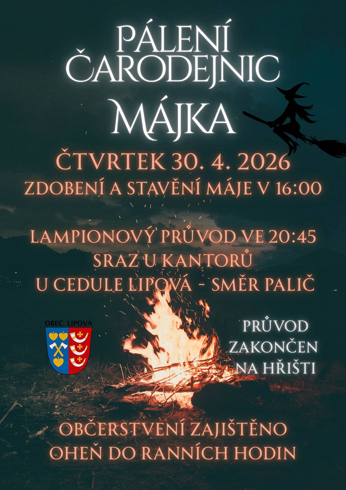 Pálení čarodějnic & májka v Lipové  Jaro je tu a s ním i tradiční májka!  Přijďte s námi oslavit pálení čarodějnic a stavění májky. Čtvrtek 30.4.2026 Zdobení a stavění máje od 16:00 Lampionový průvod ve 20:45 Občerstvení, kapela, oheň bude hořet až do ranních hodin Přijďte si užít krásný jarní večer, potkat se se sousedy a nasát tu pravou atmosféru! 💛 Těšíme se na vás!