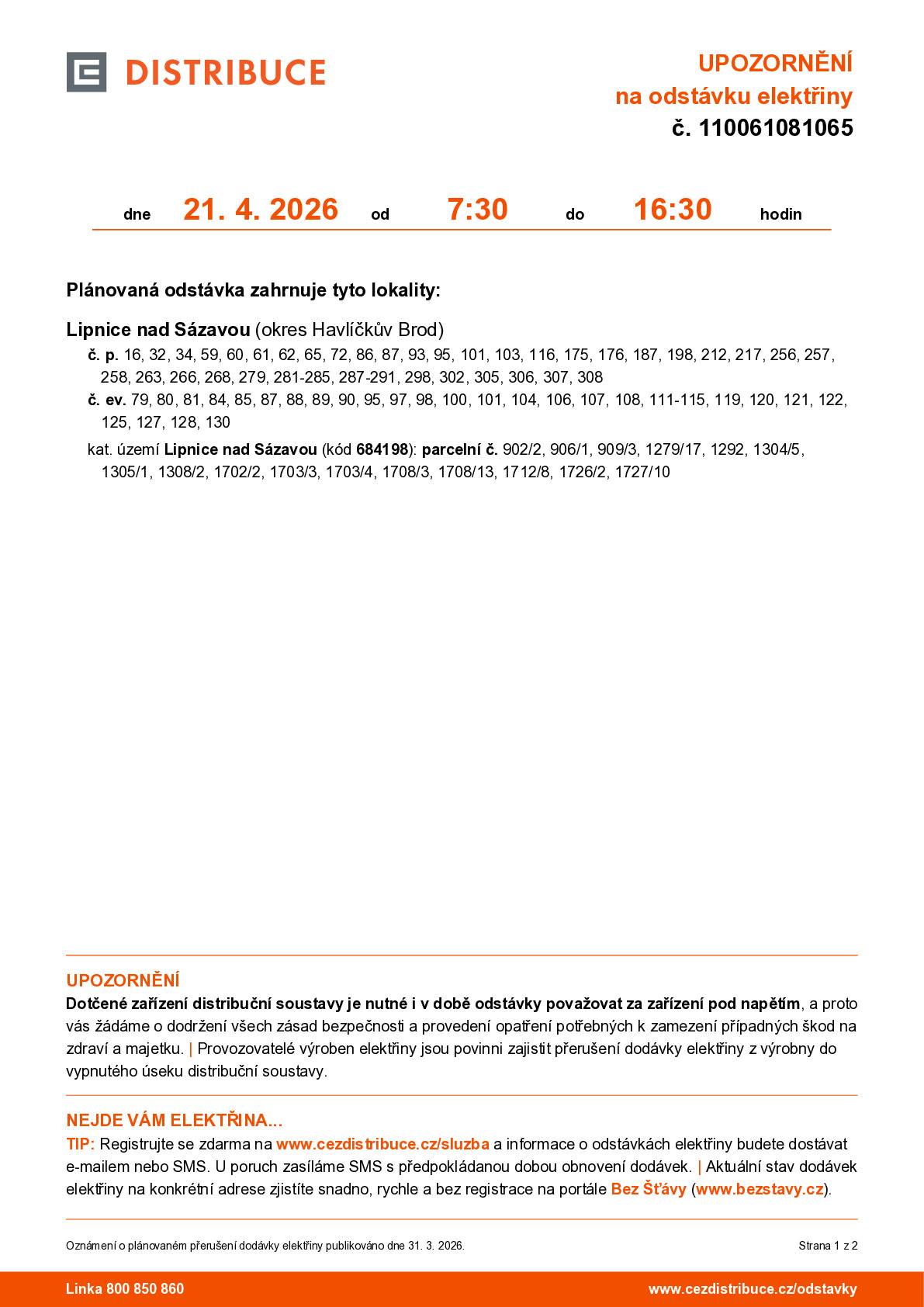 ČEZ Distribuce upozorňuje na odstávku elektřiny 21.4.2026 od 7.30 do 16.30 hodin, která se dotkne 45 čísel popisných a 31 čísel evidenčních.