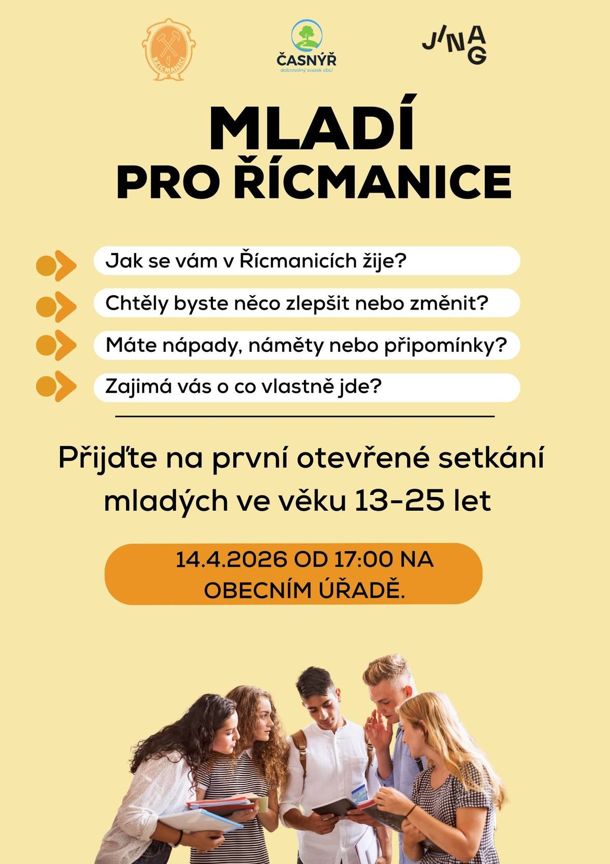 Bydlíš v Řícmanicích a je ti 13-25? Zajímá Tě, co se ve Tvém okolí děje? Chceš se dozvědět o fungování obce? Nechceš jen přihlížet, ale chceš něco změnit?   Přijď v úterý 14.4.2026 v 17 hodin na úřad! Těšíme se na Tebe.
