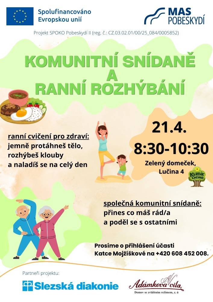 Všichni jste srdečně zváni na KOMUNITNÍ SNÍDANI A RANNÍ ROZHÝBÁNÍ v úterý 21.04.2026 od 8:30 do 10:30 hodin v Zeleném domečku, Lučina č.p. 4. Přihlášení hlaste u paní Katky Mojžíškové na tel. 608 452 008.