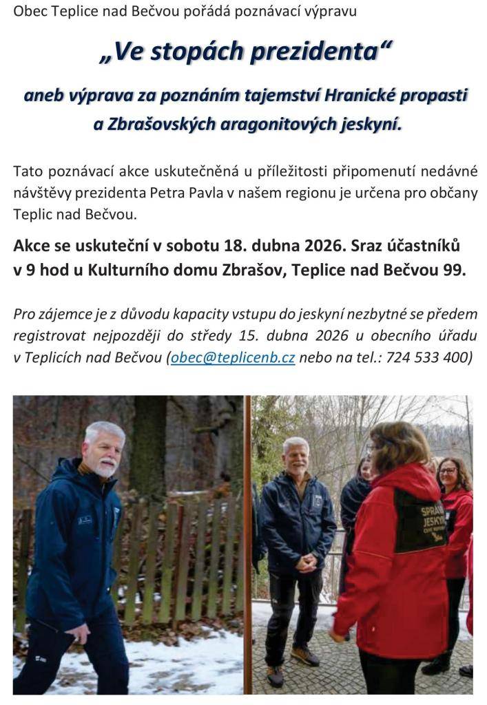 Obec Teplice nad Bečvou pořádá poznávací výpravu  „Ve stopách prezidenta“  aneb výprava za poznáním tajemství Hranické propasti  a Zbrašovských aragonitových jeskyní.