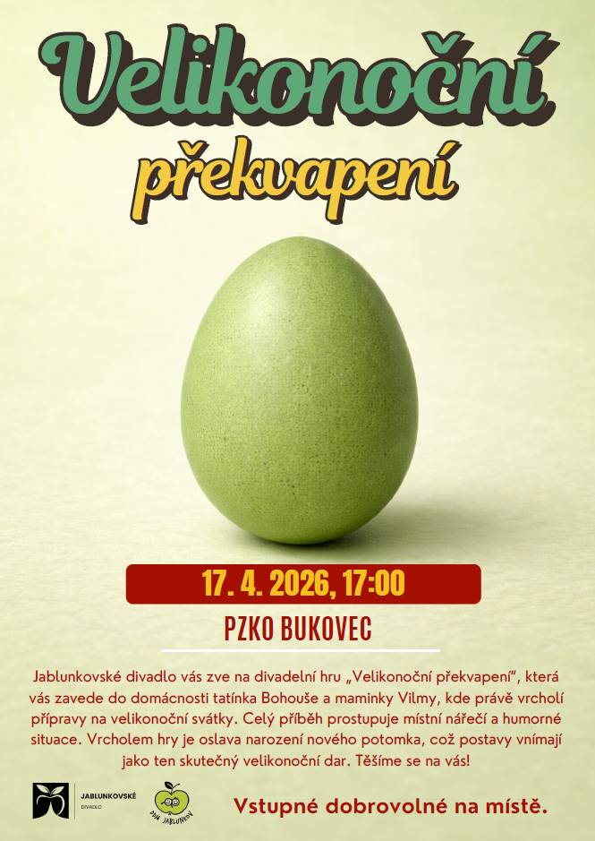 Jablunkovské divadlo vás srdečně zve na divadelní hru „Velikonoční překvapení“, která se bude konat 17. dubna 2026 v 17:00 v PZKO Bukovec. Vstupné je dobrovolné a bude vybíráno na místě.   Více viz plakát.