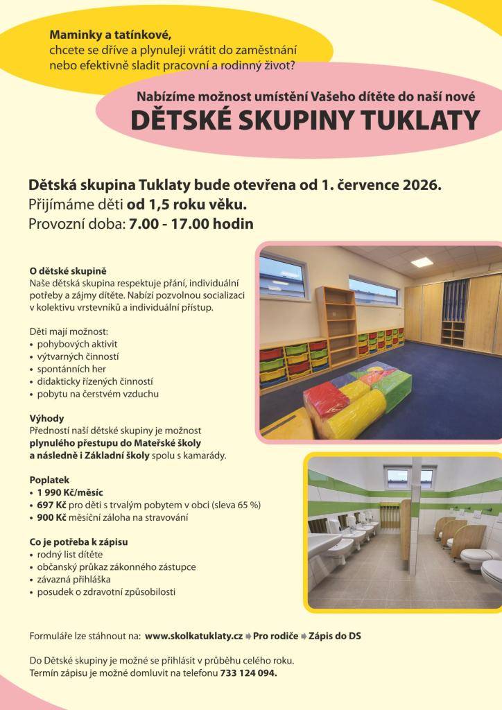 Od 1. 7. 2026 se v obci Tuklaty otevírá nová Dětská skupina Tuklaty, ve které jsou  k dispozici volná místa.  Více informací naleznete v přiloženém letáku.