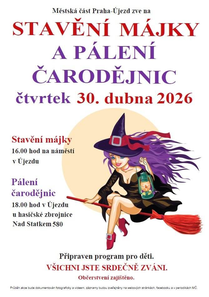 Městská část zve všechny ve čtvrtek 30. dubna 2026 na stavění májky od 16.00 hodin na újezdské náměstí a následně od 18.00 hodin na pálení čarodějnic u hasičské zbrojnice v ulici Nad Statkem.  Pro děti bude připraven program.