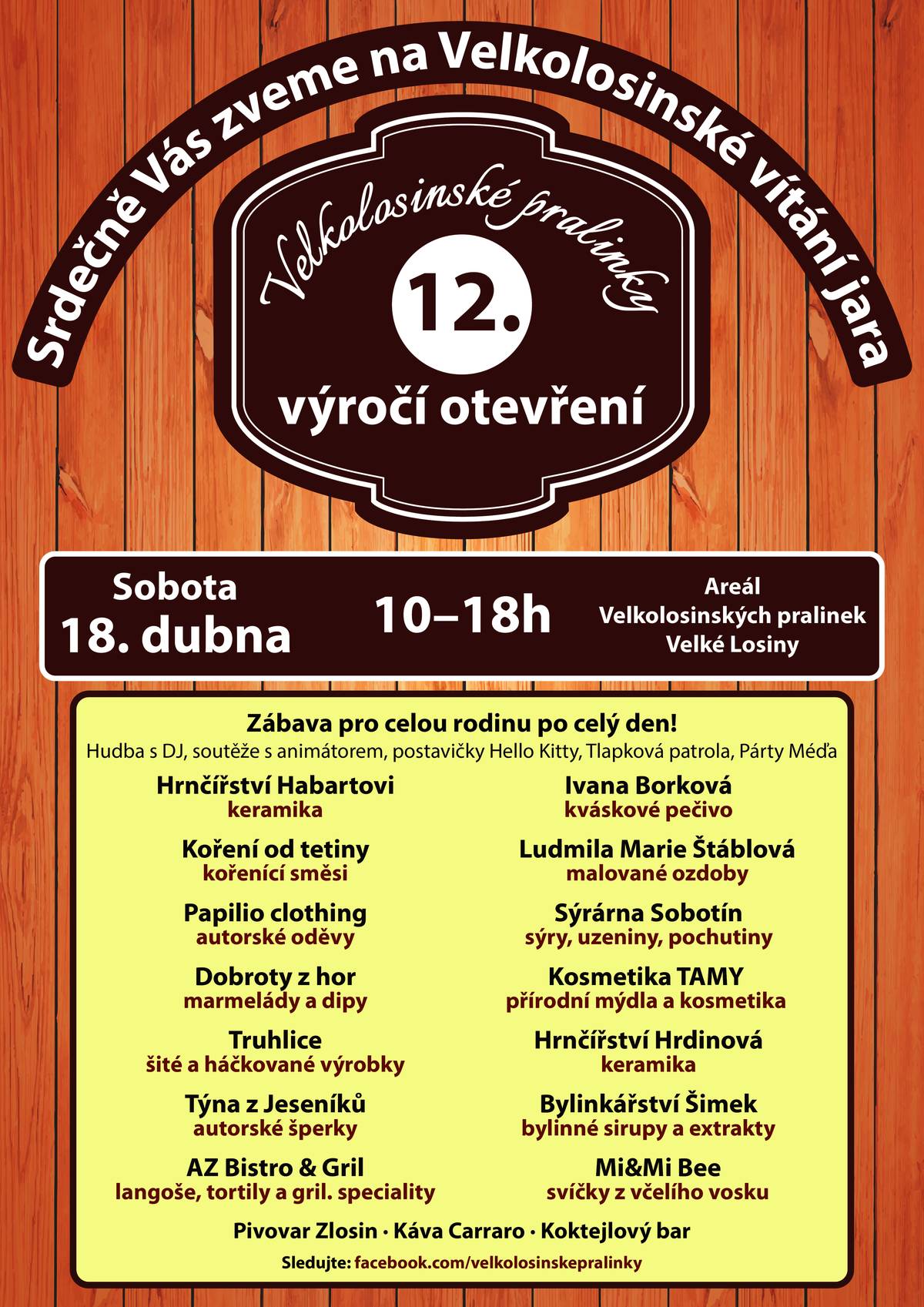 Zveme vás na "Velkolosinské vítání jara" v areálu Velkolosinských pralinek,a to v sobotu 18.4. od 10-18 hod.Zábava pro celou rodinu po celý den.